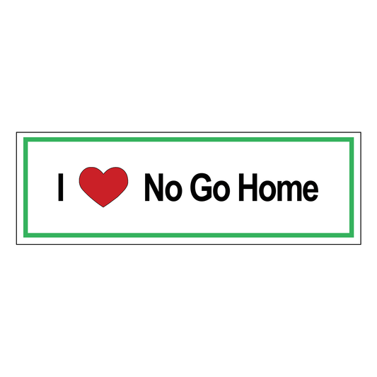 I ♡ No Go Home